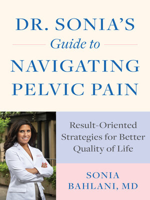 cover image of Dr. Sonia's Guide to Navigating Pelvic Pain